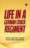 Life in a German Crack Regiment