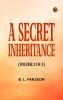 A Secret Inheritance  (Volume 2 of 3)