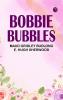 Bobbie Bubbles
