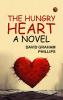 The Hungry Heart: A Novel