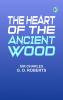 The Heart of the Ancient Wood