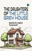 The Daughters of the Little Grey House