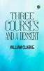 Three Courses and a Dessert