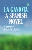La Gaviota: A Spanish novel
