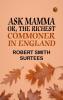 Ask Mamma; or The Richest Commoner In England