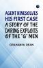 Agent Nine Solves His First Case: A Story of the Daring Exploits of the G Men