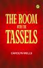 The Room with the Tassels