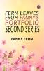 FERN LEAVES FROM FANNY'S PORTFOLIO. SECOND SERIES