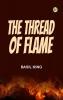 The Thread of Flame
