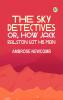 The Sky Detectives; Or How Jack Ralston Got His Man