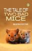 The Tale of Two Bad Mice
