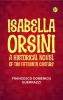 Isabella Orsini: A Historical Novel of the Fifteenth Century