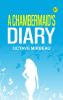 A Chambermaid's Diary
