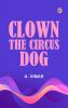 Clown the Circus Dog