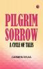 Pilgrim Sorrow: A Cycle of Tales