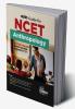 Go To Guide for NCET Anthropology for 4-Year Integrated Teacher Education Programme (ITEP) | 10 Practice Sets | NCERT Coverage 2024 with PYQs & Practice Question Bank | MCQs AR MSQs & Passage based Questions