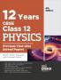 12 Years CBSE Class 12 Physics Previous Year-wise Solved Papers (2013 - 2023) powered with Concept Notes 3rd Edition | Previous Year Questions PYQs