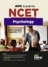 Go To Guide for NCET Psycology for 4-Year Integrated Teacher Education Programme (ITEP) | 10 Practice Sets | NCERT Coverage 2024 with PYQs & Practice Question Bank | MCQs AR MSQs & Passage based Questions