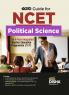 Go To Guide for NCET Political Science for 4-Year Integrated Teacher Education Programme (ITEP) | 10 Practice Sets | NCERT Coverage with PYQs & Practice Question Bank | MCQs AR MSQs & Passage based Questions