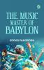 The Music Master of Babylon