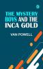 The Mystery Boys and the Inca Gold