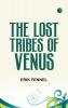 The Lost Tribes of Venus