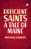 Deficient Saints: A Tale of Maine