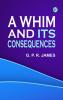 A Whim and Its Consequences