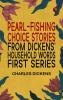 Pearl-Fishing; Choice Stories from Dickens' Household Words; First Series