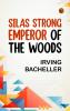 Silas Strong Emperor of the Woods