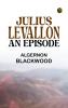 Julius LeVallon: An Episode