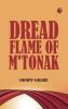 Dread-Flame of M'Tonak