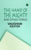 The Hand of the Mighty and Other Stories