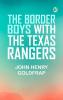The Border Boys with the Texas Rangers