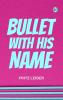 Bullet with His Name