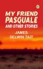 My Friend Pasquale and Other Stories