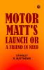 Motor Matt's Launch; or A Friend in Need