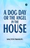 A Dog Day; or The Angel in the House