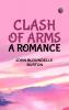 Clash of Arms: A Romance