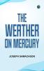 The Weather on Mercury