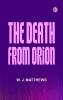 The Death From Orion
