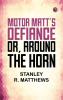 Motor Matt's Defiance; or Around the Horn