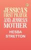 Jessica's First Prayer; and Jessica's Mother