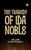 The Tragedy of Ida Noble