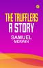 The Trufflers: A Story