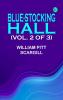 Blue-Stocking Hall (Vol. 2 of 3)