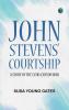 John Stevens' Courtship: A Story of the Echo Canyon War