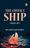 The Convict Ship Volume 1 (of 3)