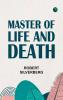 Master of Life and Death