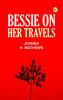 Bessie on Her Travels